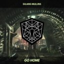 Gilang Mullins - Go Home (Original Mix)