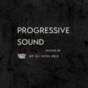 DJ Non Rex - Progressive Sound (Episode 38) ()