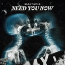 Max Well - Need You Now ()