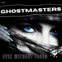 GhostMasters - Eyez Without Faces