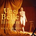 Nick Alexiou - Une Belle Histoire (Extended)