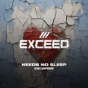 Needs No Sleep - Escapism (Extended Mix)