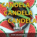 Ivan Salvador & SENA - Candela (feat. SENA) (Fun Mix)