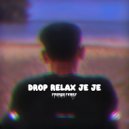 Primus Fvnky - Drop Relax Je Je ()