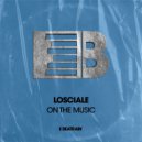 Losciale - On The Music (Original Mix)