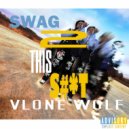 Vlone Wolf - SWAG 2 THIS S#*T (Slowed)