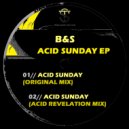 B&S - Acid Sunday ()