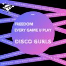 Disco Gurls - Every Game U Play