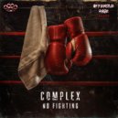 Complex - No Fighting