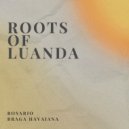 Rosario & Braga Havaiana - Roots of Luanda (Original Mix)