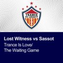 Lost Witness & Sassot - Trance is Love (Original)