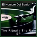El Hombre Del Barrio - The Rain (Sunset Mix)