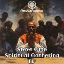 Steve Otto - Spiritual Gathering (Original Mix)
