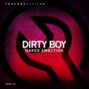 naked AMB1TION - Dirty Boy (Edit)