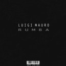 Luigi Mauro - Rumba (Original Mix)
