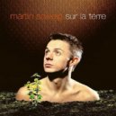 XDO#USP - ALBUMs & VAs 02 : Martin Solveig "Sur La Terre" ()