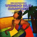 SUBB, Carol Fávero, Doral - Vendo Ela Sambar (VIP Mix)