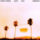 Jazzy, Sonny Fodera & D.O.D - Somedays