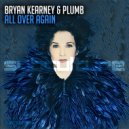 Bryan Kearney, Plumb - All Over Again (Lucas N. Extended Bootleg)