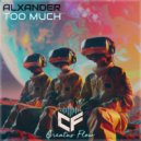 AlxAnder - Too Much (Original Mix)