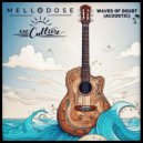 Mellodose & One Culture - Waves of Doubt ()