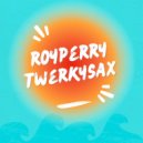 Royperry - Twerkysax ()