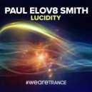 Paul elov8 Smith - Lucidity (Extended Mix)