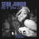 Sebb Junior - All 4 You