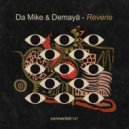 Da Mike, Demayä - Reverie (Original Mix)