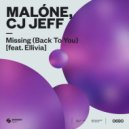 Malone, CJ Jeff feat. Ellivia - Missing (Back To You)