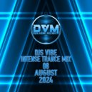 Djs Vibe - Intense Trance Mix 08 (August 2024) ()