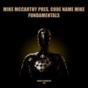 Mike McCarthy & Code Name Mike - Fundamentals