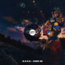 B.O.R.N - Come On (Original Mix)