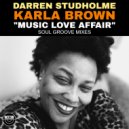 Darren Studholme, Karla Brown - Music - Love - Affair (Soul Groove Edit)