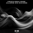 Lorjs, Edna Louise - Alors On Danse. (Original Mix)