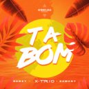 NEMZY & DJ X-TRIO & DAWANNY - TA BOM (Original Mix)