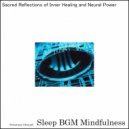 Sleep BGM Mindfulness - Reviving Power of Forest Bath (Original Mix)