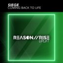 Siege - Coming Back To Life (Radio Edit)