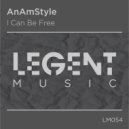 AnAmStyle - I Can Be Free