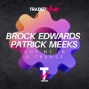 Brock Edwards & Patrick Meeks - Got Me In A Trance
