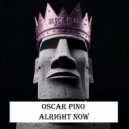 Oscar Pino - Alright Now