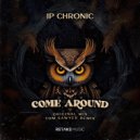 JP Chronic - Come Around (Tom Sawyer Remix)