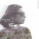 N.E.O.N, Dellahouse - I Got The Music (Radio Edit)