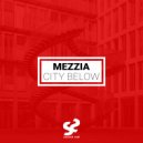 MEZZIA - City Below (Original Mix)