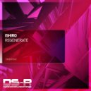 Ishiro - Regenerate (Extended Mix)