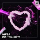 NIESA - Do This Right (Original Mix)