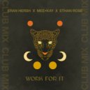 Eran Hersh, Ethan Rose, MEE•KAY - Work For It (Savage & SHē Remix)