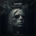 Mathrix - Make A Stand