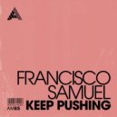 Francisco Samuel - Keep Pushing
