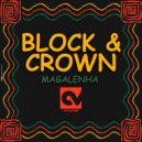 Block & Crown - Magalenha (Original Mix)